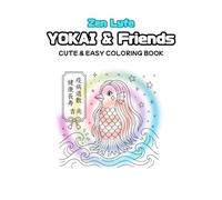 Cozy Yokai & Amabie: Coloring Book for Adults and Teens Featuring Tiny Corners with Cute Japanese Spirits and Mystical Monsters, Cozy and Funny ... Japanese Yokai and Spirits for Stress Relief