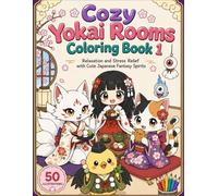 Cozy Yokai Rooms Coloring Book1: Relaxation and Stress Relief with Cute Japanese Fantasy Spirits