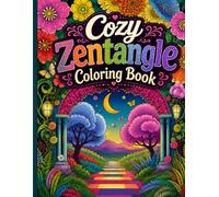 Cozy Zentangle Coloring Book: 93 Intricate Designs for Relaxation & Stress Relief For Adults & Kids.