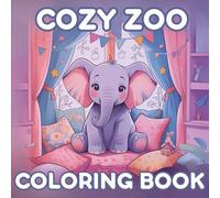 COZY ZOO COLORING BOOK: Cute, Calm, and Cozy Zoo Animals to Color for Stress-Free Fun