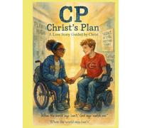 CP: Christ’s Plan: - A Love Story Guided by Christ