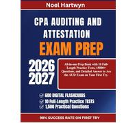 CPA AUDITING AND ATTESTATION EXAM PREP 2026-2027: All-in-one Prep Book with 10 Full-Length Practice Tests, 15000+ Questions, and Detailed Answer to Ace the AUD Exam on Your First Try.