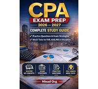 CPA Exam Prep 2026-2027: Complete Study Guide for the Certified Public Accountant Examination