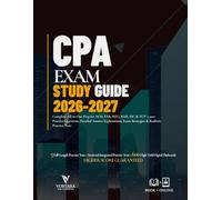 CPA EXAM STUDY GUIDE 2026-2027: Complete All-in-One Prep for AUD, FAR, REG, BAR, ISC & TCP | 1,500+ Practice Questions, Detailed Answer Explanations, ... Practice Tests (Vortara Prep Academic Series)