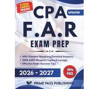 CPA FAR Exam Prep 2026 - 2027: Master 450+ Practice Questions, Real Simulations, with Expert Explanations and Proven Insider Tips - Fully Aligned with ... Success (The SmartPass Certification Series)