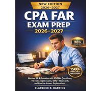 CPA FAR EXAM PREP 2026-2027: Master All 4 Domains with 1500+ Questions, 10 Full-Length Exams, 500+ Flashcards and Concise Answer Explanations