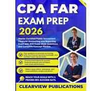 CPA FAR EXAM PREP 2026: Master Certified Public Accountant Financial Accounting and Reporting Exam with 800 Exam-Style Questions and Complete Concept Review