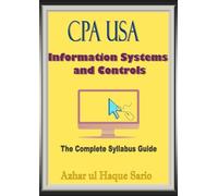 CPA USA Information Systems and Controls: The Complete Syllabus Guide