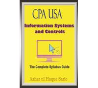 CPA USA Information Systems and Controls: The Complete Syllabus Guide