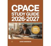 CPACE Study Guide 2026-2027: In-Depth Topic Review with 500+ Practice Questions, Answer Keys, and Detailed Explanations