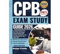 CPB EXAM STUDY GUIDE 2026: A Comprehensive Two Part Prep with Expert Content Review, 800 Practice Questions, and 500 Flashcard for the AAPC Test