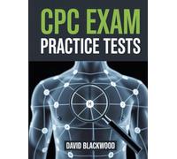 CPC EXAM PRACTICE TESTS: Over 1500 practice questions with answers and detailed explanations