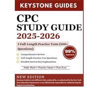 CPC STUDY GUIDE 2025-2026: 5 Full-Length Practice Tests and Proven Strategies for The AAPC Professional Coder Certification Exam