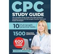 CPC Study Guide: Complete Prep Book for the AAPC Professional Coder Certification with 1500 Questions, Detailed Answers, 10 Full-Length Practice Tests with Expert Strategies