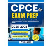 CPCE EXAM PREP 2025-2026: Pass The Exam With1200 Practice Questions, Detailed Answer Explanations, And Easy-To-Understand Content Review