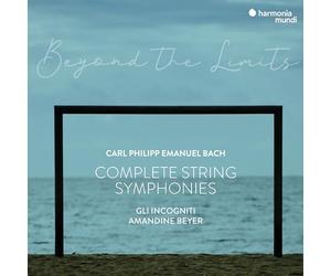 Cpe Bach/Amandine Beyer Gli Incogniti - Beyond The Limits - Complete String Symphonies