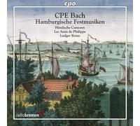 CPE Bach: Hamburgische Festmusiken: Cantatas for Inaugurations (2006-04-28)