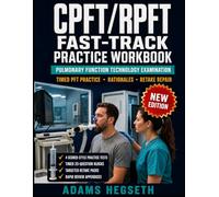 CPFT/RPFT Fast-Track Practice Workbook: Stop Missing PFT Skills on the Pulmonary Function Technology Examination with Timed Practice