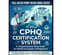 CPHQ Certification System: Study · Practice · Pass (CPHQ test exam preparations)