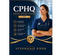 CPHQ Exam Study Guide Volume 3 (CPHQ Certification Study Guide)