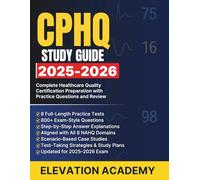 CPHQ Study Guide 2025-2026: Complete Healthcare Quality Certification Preparation with Practice Questions and Review