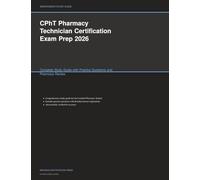 CPhT Pharmacy Technician Certification Exam Prep 2026: Complete Study Guide with Practice Questions and Pharmacy Review (Meridian Certification Press Study Guides)