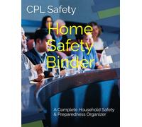 CPL Home Safety Binder: A Complete Household Safety & Preparedness Organizer
