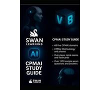 CPMAI v8 Exam Prep: Complete Study Guide with 1200 Practice Questions, Mock Exams & Scenarios: Responsible AI · Governance · Business Alignment · PMI-Aligned