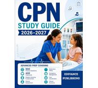 CPN STUDY GUIDE 2026-2027: Advanced Prep Covering 900 Practice Questions, 400 Flashcards, Pediatric Nursing Fundamentals, Clinical Assessment, ... Care Coordination, and Clinical Scenarios