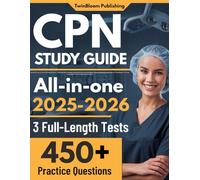 CPN Study Guide: UPDATED All-in-One CPN Review Book + 450 Certified Pediatric Nurse Questions with In-Depth Answer Explanations for the Certified ... Exam (With 3 Full-Length Practice Tests)
