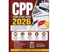 CPP Exam Study Guide 2026: A Comprehensive Review with Challenging Practice Questions, Clear Explanations, Key Concepts, and Proven Strategies for the ... Certified Payroll Professional Examination