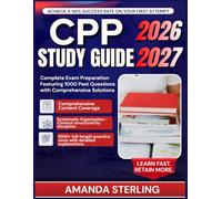 CPP STUDY GUIDE 2026-2027: Complete Exam Preparation Featuring 1000 Past Questions with Comprehensive Solutions