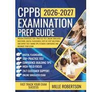 CPPB Examination Prep Guide 2026-2027: Proven Strategies, 550+ Practice Test, Online Simulated Questions, Digital Flashcards, Step-by-Step Solutions, ... to Boost Confidence and Maximize Your Score
