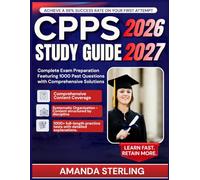 CPPS STUDY GUIDE 2026-2027: Complete Exam Preparation Featuring 1000 Past Questions with Comprehensive Solutions