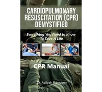 CPR Demystified: Everything You Need to Know to Save a Life: 4 (The Lifeline Learning Series (TLLS))