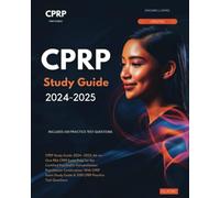CPRP Study Guide 2024-2025: All-in-One PRA CPRP Exam Prep for the Certified Psychiatric Rehabilitation Practitioner Certification. With CPRP Exam Study Guide & 500 CPRP Practice Test Questions