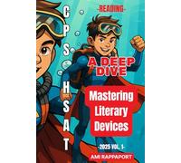 CPS HSAT Reading (A Deep Dive): Mastering Literary Devices (cpshsat.com CPS HSAT Reading High Score Series)