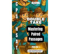 CPS HSAT Reading (Double Take): Mastering Paired Passages (cpshsat.com CPS HSAT Reading High Score Series)