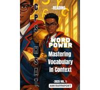 CPS HSAT Word Power: Mastering Vocabulary in Context (cpshsat.com CPS HSAT Reading High Score Series)