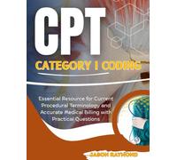 CPT Category I Coding: Essential Resource for Current Procedural Terminology and Accurate Medical Billing with Practical Questions