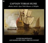 Balestracci, Guido Cocset, Bruno Les Basses Reunies - Cpt. Hume: «Harke, Harke!» Lyra Violls Humors & Delights