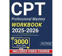 CPT Professional Mastery Workbook: Video Course & Extra Tools to Master in Medical Coding & Revenue Cycle Management
