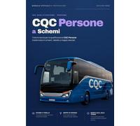 CQC Persone a Schemi 2026: Manuale di teoria per l'esame della Carta di Qualificazione del Conducente per il trasporto di persone. Tutta la teoria ... meno, ricordi di più. (Patenti a Schemi)