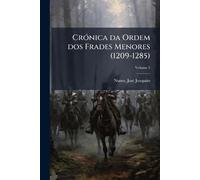 CrÃ3nica da Ordem dos Frades Menores (1209-1285)