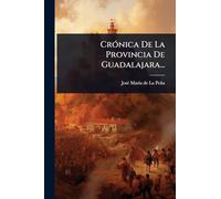 CrÃ3nica De La Provincia De Guadalajara...