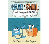Crab and Snail: The Invisible Whale: 1 (Crab and Snail, 1)