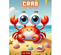 Crab Coloring Book for Kids: Ocean Adventures & Fun Sea Creature Pages! (UNDER THE SEA COLORING BOOKS)