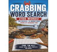 Crabbing Word Search: 100 Large-Print Word Search Puzzles Featuring 2,100 Crabbing Words About Crabs, Pots, Bait, Boats, Tides, Coastal Habitats, Safety, Gear and Adventures on the Water