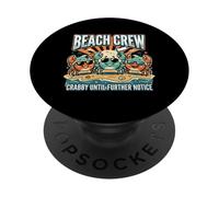 Crabby Until Further Notice Beach Crew Summer PopSockets PopGrip Adhesivo