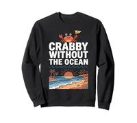 Crabby Without The Ocean Funny Beach Vacation Crab Sudadera